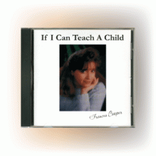 If I Can Teach A Child Music CD